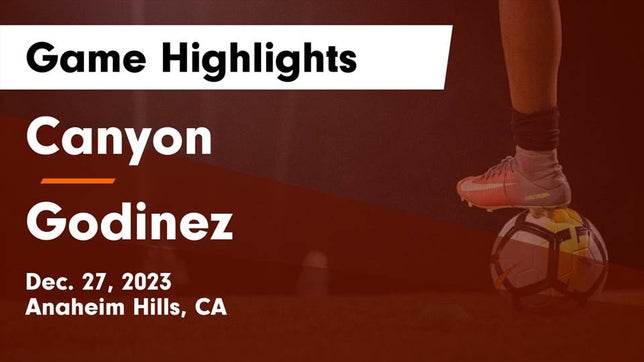 Watch this highlight video of the Canyon (Anaheim, CA) soccer team in its game Canyon  vs Godinez  Game Highlights - Dec. 27, 2023 on Dec 27, 2023