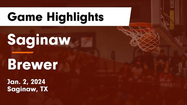 Watch this highlight video of the Saginaw (TX) girls basketball team in its game Saginaw  vs Brewer  Game Highlights - Jan. 2, 2024 on Jan 2, 2024