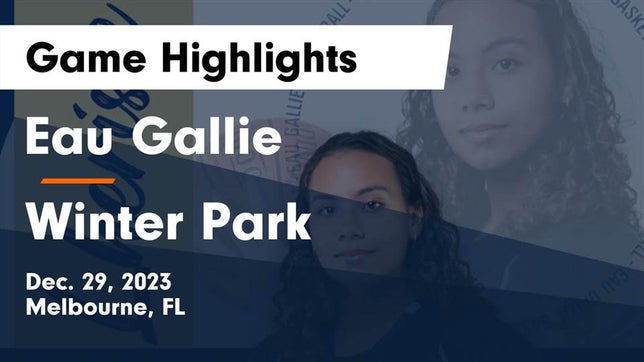 Watch this highlight video of the Eau Gallie (Melbourne, FL) girls basketball team in its game Eau Gallie  vs Winter Park  Game Highlights - Dec. 29, 2023 on Dec 29, 2023