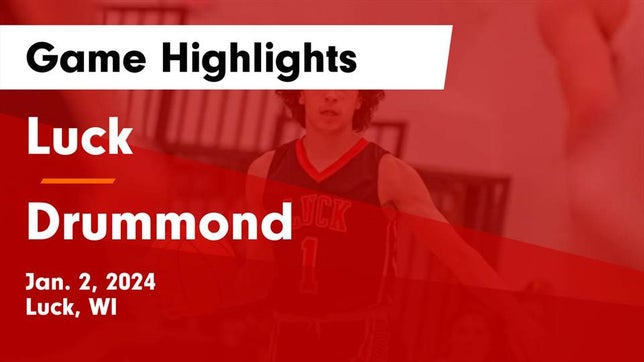 Watch this highlight video of the Luck (WI) basketball team in its game Luck  vs Drummond  Game Highlights - Jan. 2, 2024 on Jan 2, 2024
