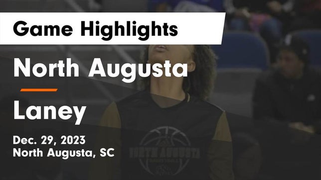 Watch this highlight video of the North Augusta (SC) girls basketball team in its game North Augusta  vs Laney  Game Highlights - Dec. 29, 2023 on Dec 29, 2023