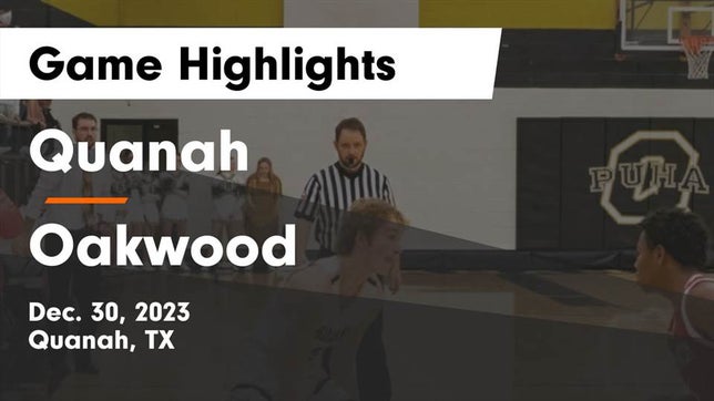 Watch this highlight video of the Quanah (TX) basketball team in its game Quanah  vs Oakwood  Game Highlights - Dec. 30, 2023 on Dec 30, 2023
