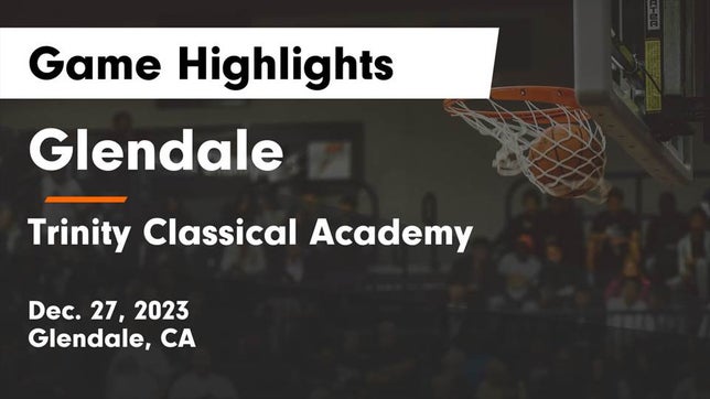 Watch this highlight video of the Glendale (CA) girls basketball team in its game Glendale  vs Trinity Classical Academy  Game Highlights - Dec. 27, 2023 on Dec 28, 2023