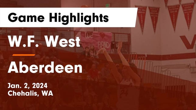 Watch this highlight video of the WF West (Chehalis, WA) basketball team in its game W.F. West  vs Aberdeen  Game Highlights - Jan. 2, 2024 on Jan 2, 2024