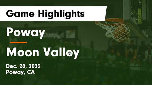 Watch this highlight video of the Poway (CA) basketball team in its game Poway  vs Moon Valley  Game Highlights - Dec. 28, 2023 on Dec 28, 2023