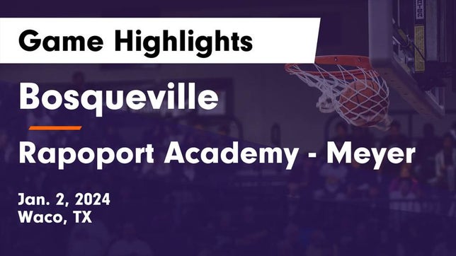 Watch this highlight video of the Bosqueville (Waco, TX) girls basketball team in its game Bosqueville  vs Rapoport Academy - Meyer  Game Highlights - Jan. 2, 2024 on Jan 2, 2024
