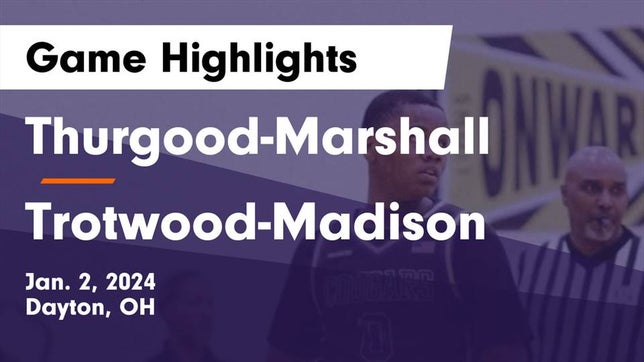 Watch this highlight video of the Thurgood Marshall (Dayton, OH) basketball team in its game Thurgood-Marshall  vs Trotwood-Madison  Game Highlights - Jan. 2, 2024 on Jan 2, 2024