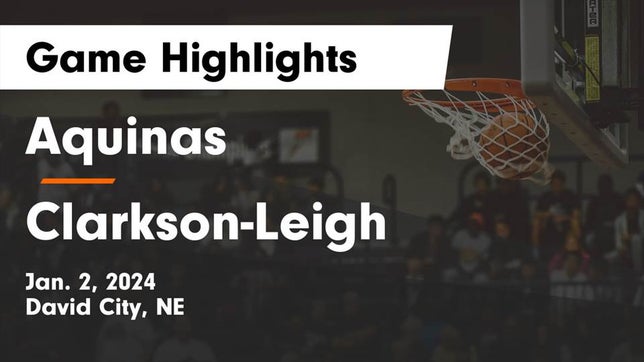 Watch this highlight video of the Aquinas (David City, NE) basketball team in its game Aquinas  vs Clarkson-Leigh  Game Highlights - Jan. 2, 2024 on Jan 2, 2024
