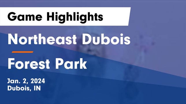 Watch this highlight video of the Northeast Dubois (Dubois, IN) girls basketball team in its game Northeast Dubois  vs Forest Park  Game Highlights - Jan. 2, 2024 on Jan 2, 2024