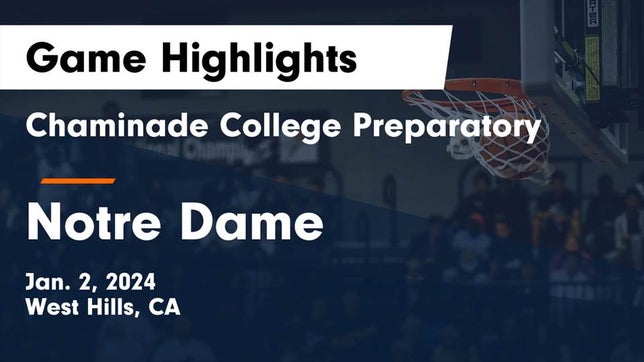 Watch this highlight video of the Chaminade (West Hills, CA) girls basketball team in its game Chaminade College Preparatory vs Notre Dame  Game Highlights - Jan. 2, 2024 on Jan 2, 2024