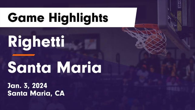 Watch this highlight video of the Righetti (Santa Maria, CA) basketball team in its game Righetti  vs Santa Maria  Game Highlights - Jan. 3, 2024 on Jan 3, 2024