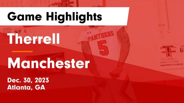 Watch this highlight video of the Therrell (Atlanta, GA) basketball team in its game Therrell  vs Manchester  Game Highlights - Dec. 30, 2023 on Dec 30, 2023