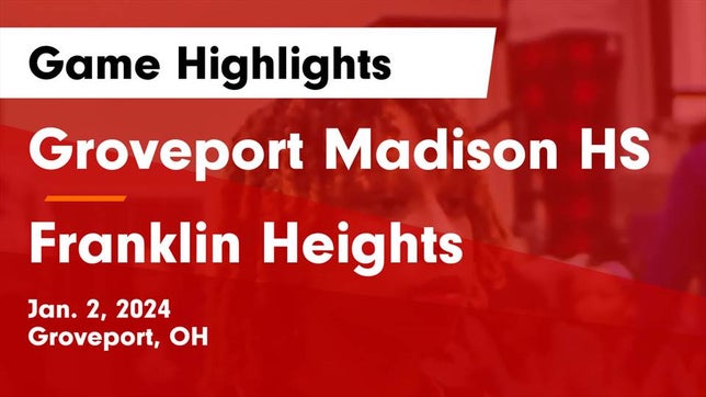 Watch this highlight video of the Groveport-Madison (Groveport, OH) girls basketball team in its game Groveport Madison HS vs Franklin Heights  Game Highlights - Jan. 2, 2024 on Jan 2, 2024
