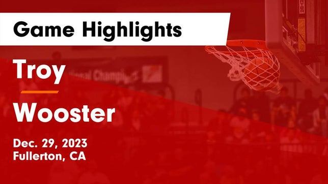 Watch this highlight video of the Troy (Fullerton, CA) basketball team in its game Troy  vs Wooster  Game Highlights - Dec. 29, 2023 on Dec 29, 2023