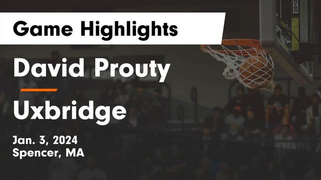 Watch this highlight video of the Prouty (Spencer, MA) basketball team in its game David Prouty  vs Uxbridge  Game Highlights - Jan. 3, 2024 on Jan 3, 2024