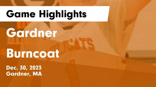 Watch this highlight video of the Gardner (MA) basketball team in its game Gardner  vs Burncoat  Game Highlights - Dec. 30, 2023 on Dec 30, 2023