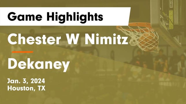 Watch this highlight video of the Nimitz (Houston, TX) girls basketball team in its game Chester W Nimitz  vs Dekaney  Game Highlights - Jan. 3, 2024 on Jan 3, 2024