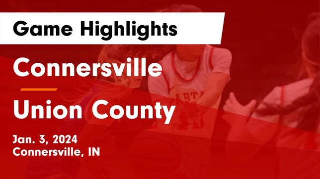 Watch this highlight video of the Connersville (IN) girls basketball team in its game Connersville  vs Union County  Game Highlights - Jan. 3, 2024 on Jan 3, 2024