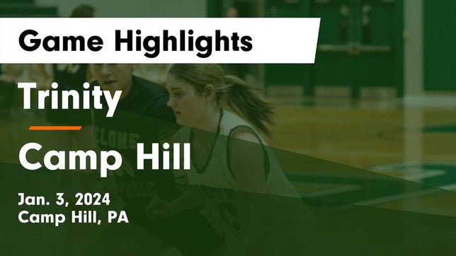Watch this highlight video of the Trinity (Camp Hill, PA) girls basketball team in its game Trinity  vs Camp Hill  Game Highlights - Jan. 3, 2024 on Jan 3, 2024