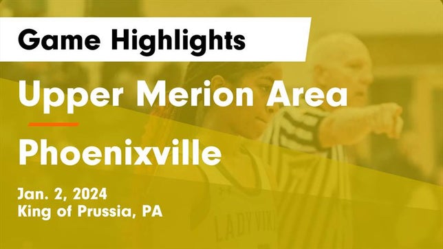 Watch this highlight video of the Upper Merion Area (King of Prussia, PA) girls basketball team in its game Upper Merion Area  vs Phoenixville  Game Highlights - Jan. 2, 2024 on Jan 2, 2024