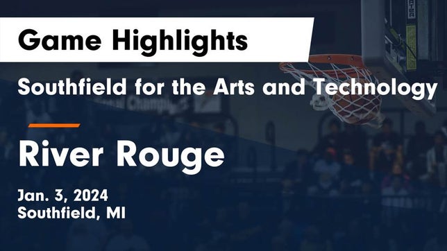 Watch this highlight video of the Southfield Arts & Tech (Southfield, MI) girls basketball team in its game Southfield  for the Arts and Technology vs River Rouge  Game Highlights - Jan. 3, 2024 on Jan 3, 2024