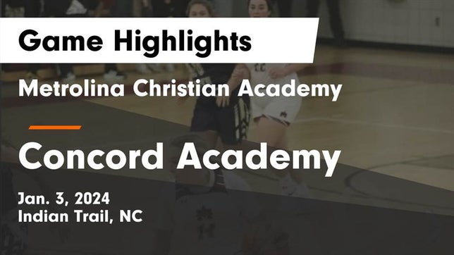 Watch this highlight video of the Metrolina Christian Academy (Indian Trail, NC) girls basketball team in its game Metrolina Christian Academy  vs Concord Academy Game Highlights - Jan. 3, 2024 on Jan 2, 2024