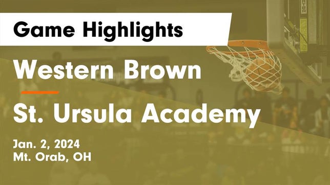 Watch this highlight video of the Western Brown (Mt. Orab, OH) girls basketball team in its game Western Brown  vs St. Ursula Academy  Game Highlights - Jan. 2, 2024 on Jan 2, 2024