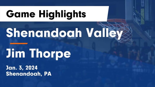 Watch this highlight video of the Shenandoah Valley (Shenandoah, PA) girls basketball team in its game Shenandoah Valley  vs Jim Thorpe  Game Highlights - Jan. 3, 2024 on Jan 3, 2024