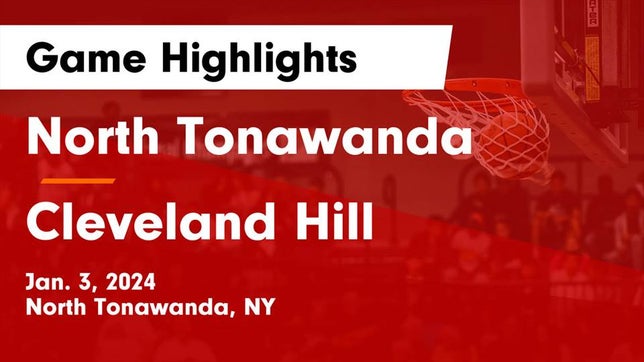 Watch this highlight video of the North Tonawanda (NY) basketball team in its game North Tonawanda  vs Cleveland Hill  Game Highlights - Jan. 3, 2024 on Jan 3, 2024