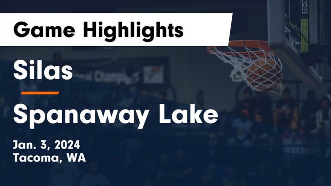 Watch this highlight video of the Silas (Tacoma, WA) basketball team in its game Silas  vs Spanaway Lake  Game Highlights - Jan. 3, 2024 on Jan 3, 2024