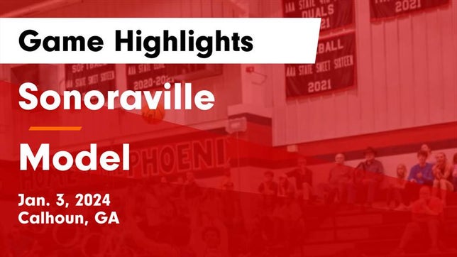 Watch this highlight video of the Sonoraville (Calhoun, GA) basketball team in its game Sonoraville  vs Model  Game Highlights - Jan. 3, 2024 on Jan 3, 2024
