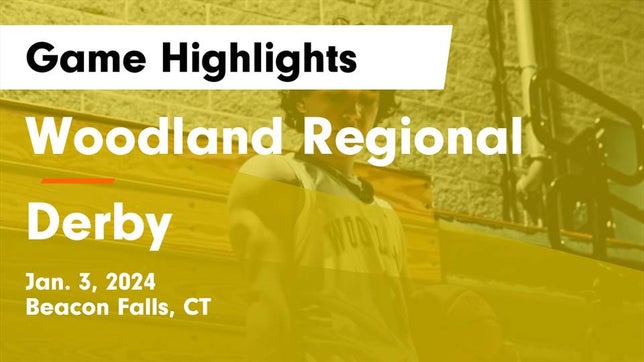 Watch this highlight video of the Woodland Regional (Beacon Falls, CT) basketball team in its game Woodland Regional vs Derby  Game Highlights - Jan. 3, 2024 on Jan 3, 2024