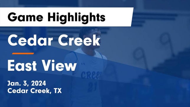 Watch this highlight video of the Cedar Creek (TX) basketball team in its game Cedar Creek  vs East View  Game Highlights - Jan. 3, 2024 on Jan 3, 2024