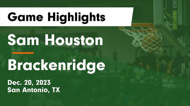 Watch this highlight video of the Sam Houston (San Antonio, TX) girls basketball team in its game Sam Houston  vs Brackenridge  Game Highlights - Dec. 20, 2023 on Dec 21, 2023