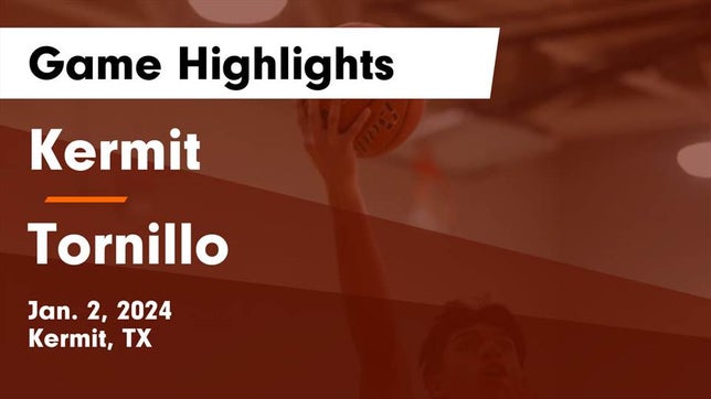 Watch this highlight video of the Kermit (TX) basketball team in its game Kermit  vs Tornillo  Game Highlights - Jan. 2, 2024 on Jan 2, 2024