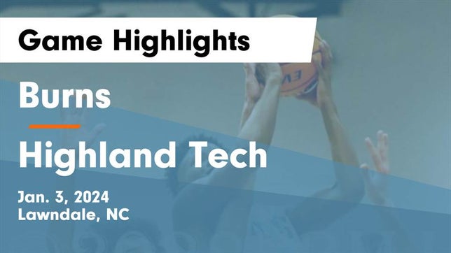 Watch this highlight video of the Burns (Lawndale, NC) basketball team in its game Burns  vs Highland Tech  Game Highlights - Jan. 3, 2024 on Jan 3, 2024