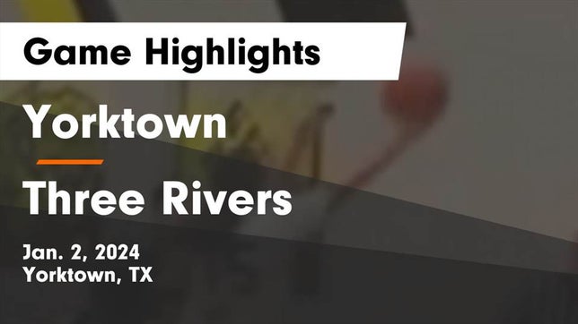 Watch this highlight video of the Yorktown (TX) girls basketball team in its game Yorktown  vs Three Rivers  Game Highlights - Jan. 2, 2024 on Jan 2, 2024