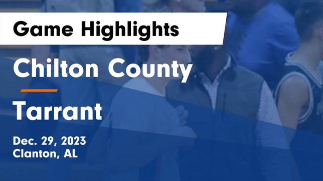 Watch this highlight video of the Chilton County (Clanton, AL) basketball team in its game Chilton County  vs Tarrant  Game Highlights - Dec. 29, 2023 on Dec 29, 2023