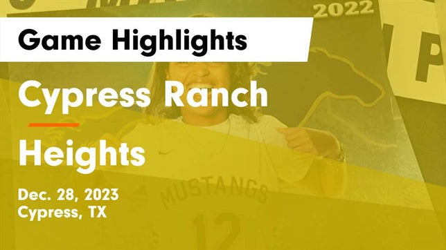 Watch this highlight video of the Cypress Ranch (Houston, TX) girls basketball team in its game Cypress Ranch  vs Heights  Game Highlights - Dec. 28, 2023 on Dec 28, 2023