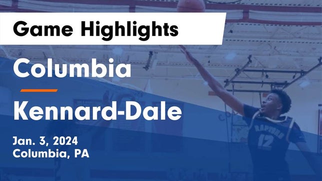 Watch this highlight video of the Columbia (PA) basketball team in its game Columbia  vs Kennard-Dale  Game Highlights - Jan. 3, 2024 on Jan 3, 2024
