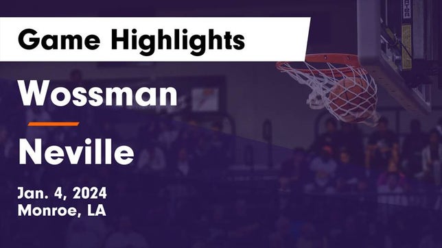 Watch this highlight video of the Wossman (Monroe, LA) basketball team in its game Wossman  vs Neville  Game Highlights - Jan. 4, 2024 on Jan 4, 2024