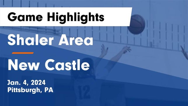 Watch this highlight video of the Shaler Area (Pittsburgh, PA) girls basketball team in its game Shaler Area  vs New Castle  Game Highlights - Jan. 4, 2024 on Jan 4, 2024