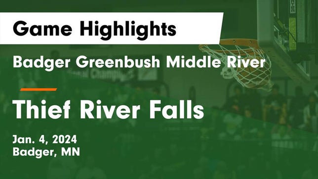 Watch this highlight video of the Badger/Greenbush-Middle River (Badger, MN) girls basketball team in its game Badger Greenbush Middle River vs Thief River Falls  Game Highlights - Jan. 4, 2024 on Jan 4, 2024