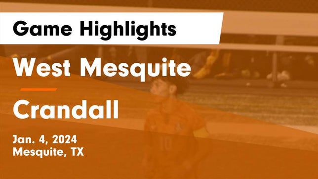Watch this highlight video of the West Mesquite (Mesquite, TX) soccer team in its game West Mesquite  vs Crandall  Game Highlights - Jan. 4, 2024 on Jan 4, 2024