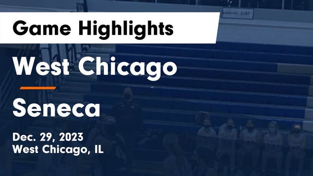 Watch this highlight video of the West Chicago (IL) girls basketball team in its game West Chicago  vs Seneca  Game Highlights - Dec. 29, 2023 on Dec 29, 2023