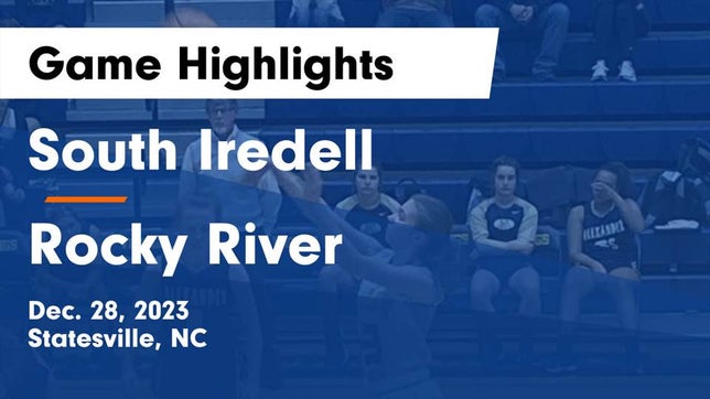 Watch this highlight video of the South Iredell (Statesville, NC) girls basketball team in its game South Iredell  vs Rocky River  Game Highlights - Dec. 28, 2023 on Dec 28, 2023