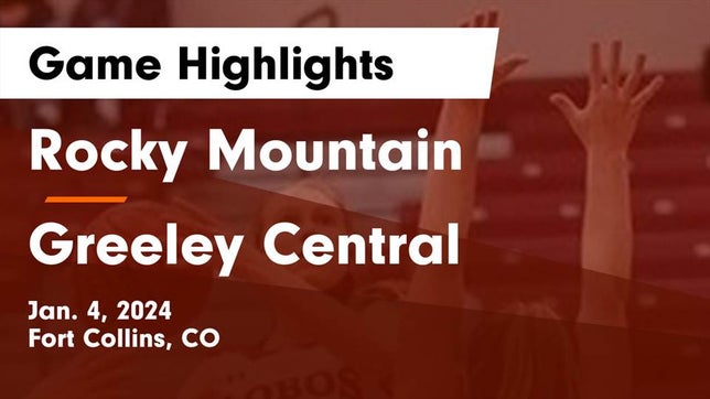 Watch this highlight video of the Rocky Mountain (Fort Collins, CO) girls basketball team in its game Rocky Mountain  vs Greeley Central  Game Highlights - Jan. 4, 2024 on Jan 4, 2024