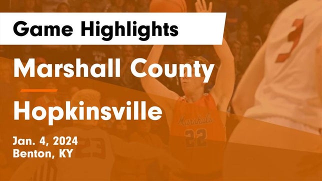 Watch this highlight video of the Marshall County (Benton, KY) basketball team in its game Marshall County  vs Hopkinsville  Game Highlights - Jan. 4, 2024 on Jan 4, 2024