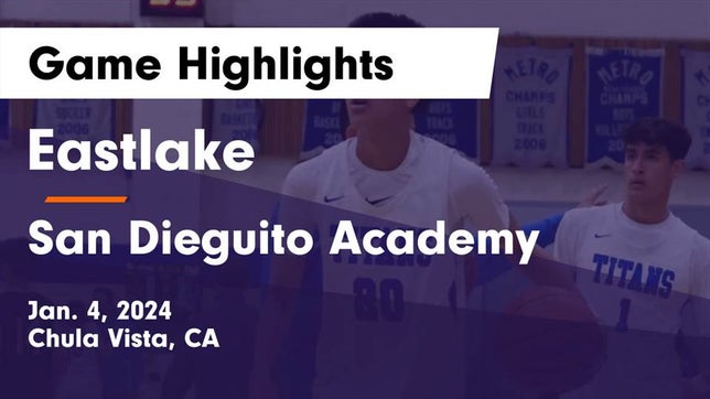 Watch this highlight video of the Eastlake (Chula Vista, CA) basketball team in its game Eastlake  vs San Dieguito Academy  Game Highlights - Jan. 4, 2024 on Jan 4, 2024