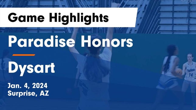 Watch this highlight video of the Paradise Honors (Surprise, AZ) girls basketball team in its game Paradise Honors  vs Dysart  Game Highlights - Jan. 4, 2024 on Jan 4, 2024
